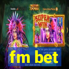 fm bet